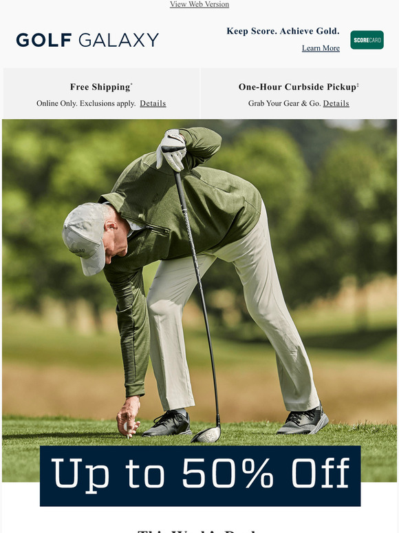 Golf Galaxy New deals. New clubs. You want to open this one... Milled