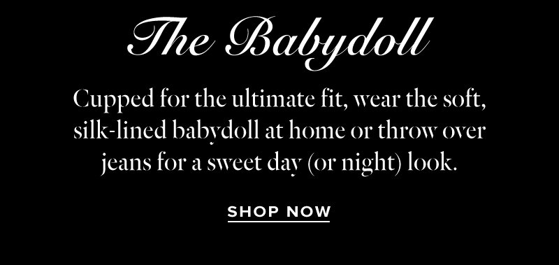 Bra-sized & cupped for the ultimate fit. Soft, silk-lined.