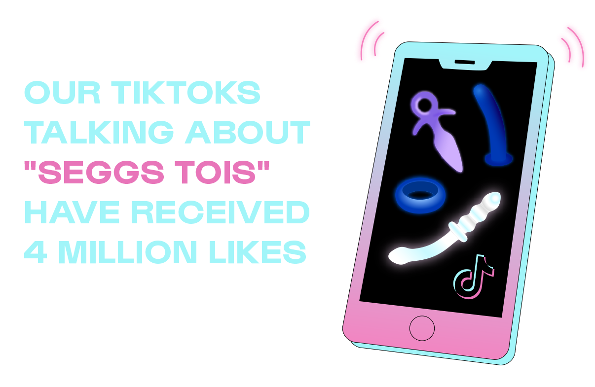 Our tiktok talking about "seggs tois" have received 4 million likes