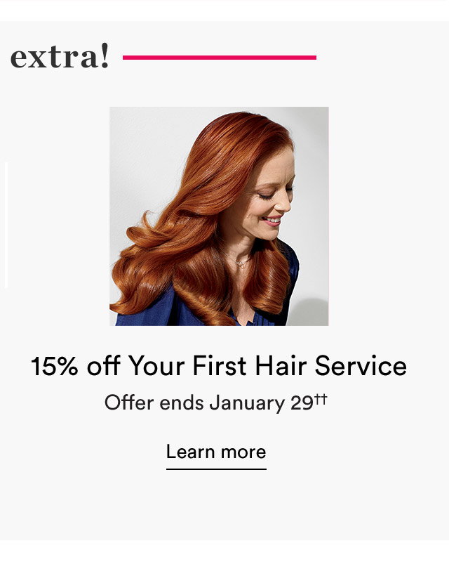 15% off your first hair service.