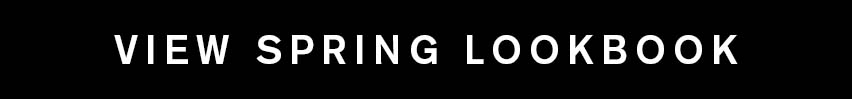 VIEW SPRING LOOKBOOK