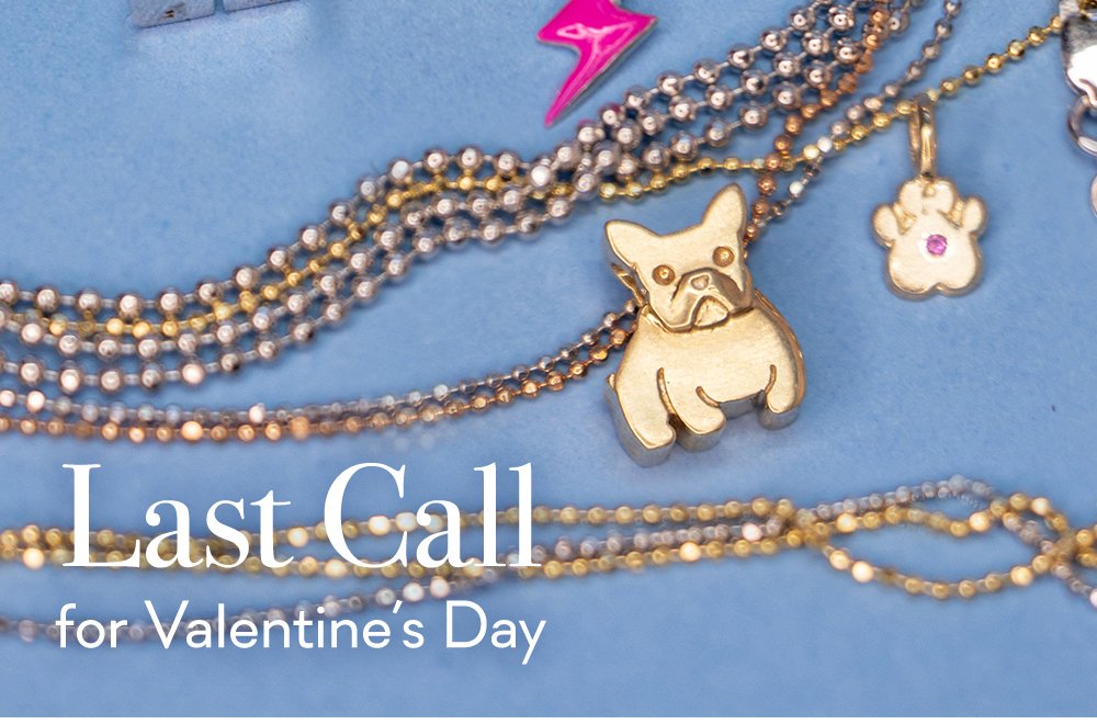 Last Call for Valentine's Day
