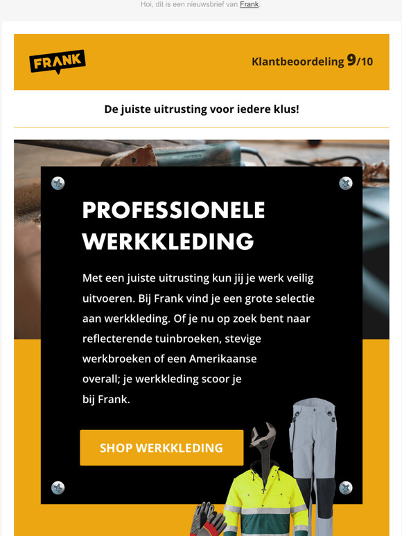 De juiste uitrusting voor iedere klus!