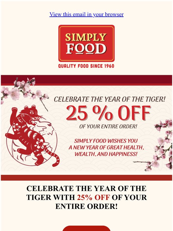 25% OFF YOUR ENTIRE ORDER! ANNUAL LUNAR NEW YEAR SALE