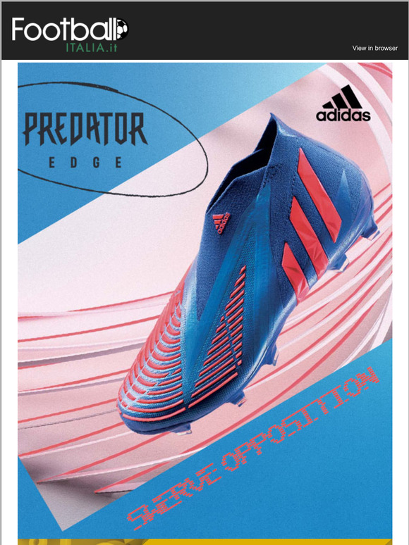 Scopri le novit: Predator Sapphire Pack, la maglia Vlahovic 7 ,Nike Blueprint Pack e gli ultimi giorni di #SALDI,