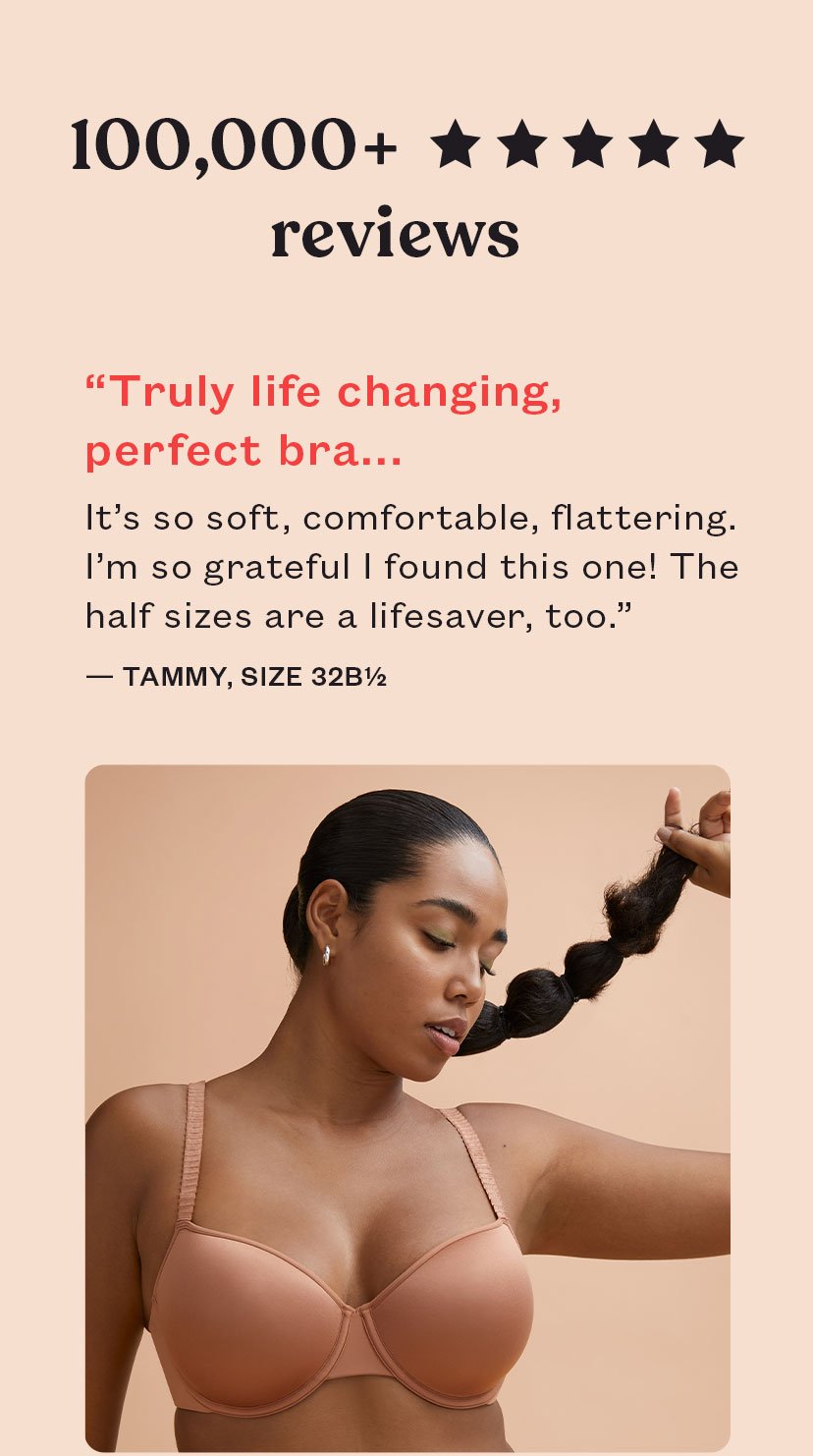 'Truly life changing, perfect bra...'