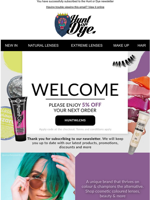 Welcome to Hunt or Dye ? Enjoy 5% off your next order