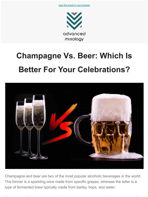 Advanced Mixology Champagne Vs. Beer Which Is Better For Your