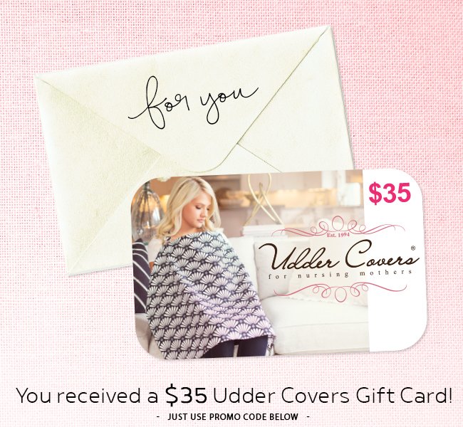 You Received a $35 Udder Covers Gift Card!
