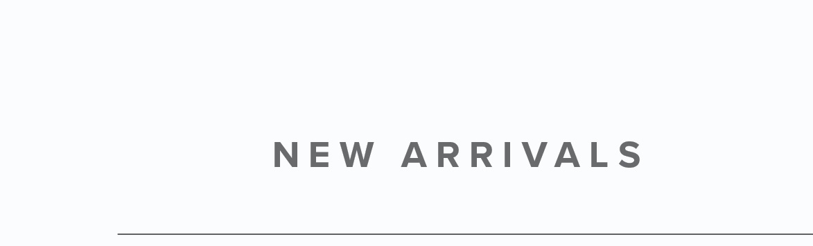 New Arrivals