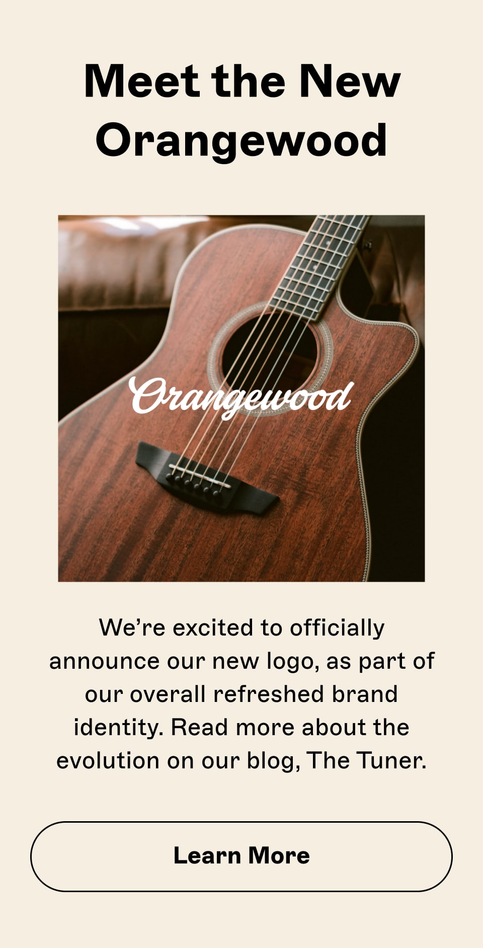 Meet the New Orangewood. Closeup photo of Sage Mahogany Guitar. Snippet of blog post with button text Learn More. 
