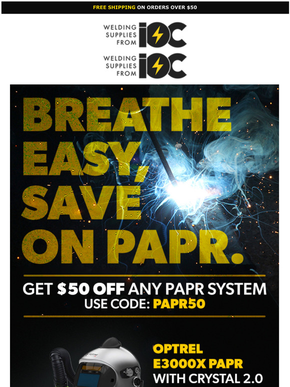 Welding Supplies from IOC Get 50 Off a PAPR System Milled