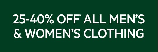 25-40% off all Men's & Women's Clothing