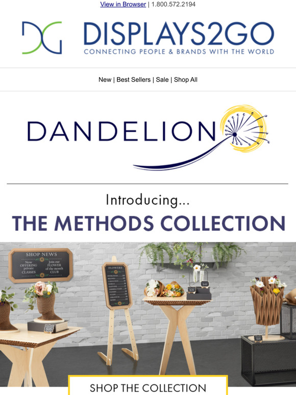 Displays2go Introducing The Methods Collection DandelionDisplays Milled
