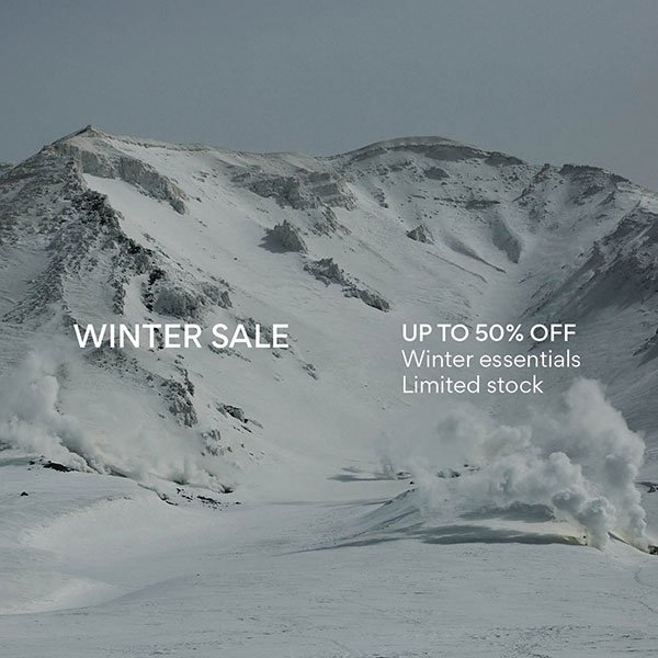 Winter Sale. Up to 50% off Winter essentials. Limited stock.