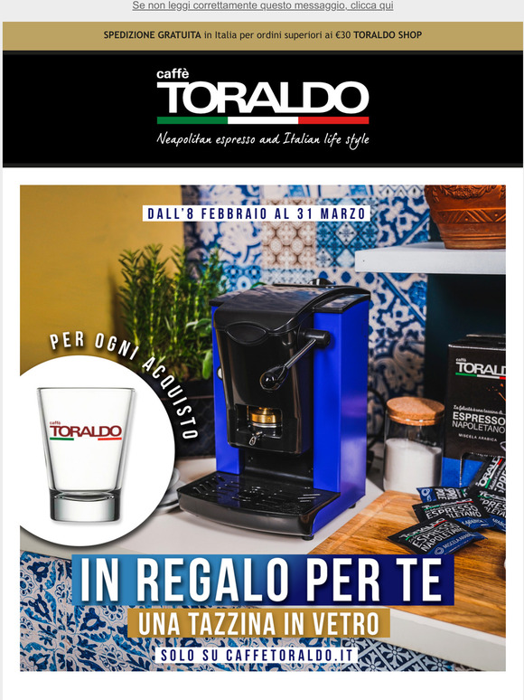 Caffè Toraldo: Per ogni acquisto in regalo per te una tazzina in vetro!