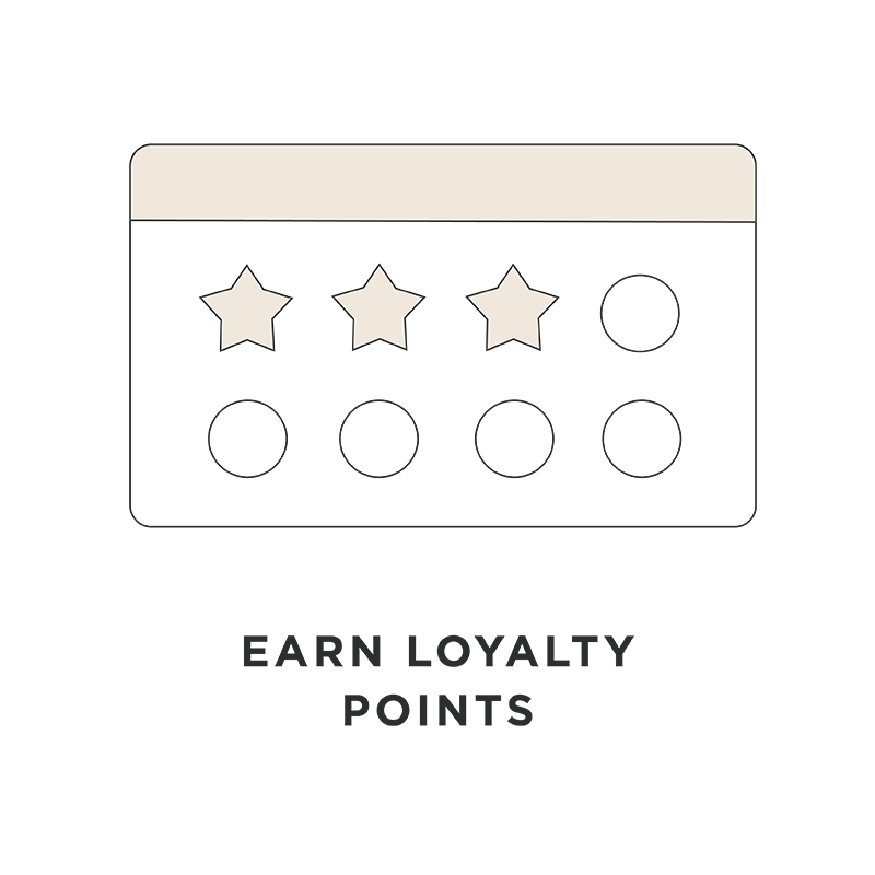 EARN LOYALTY POINTS