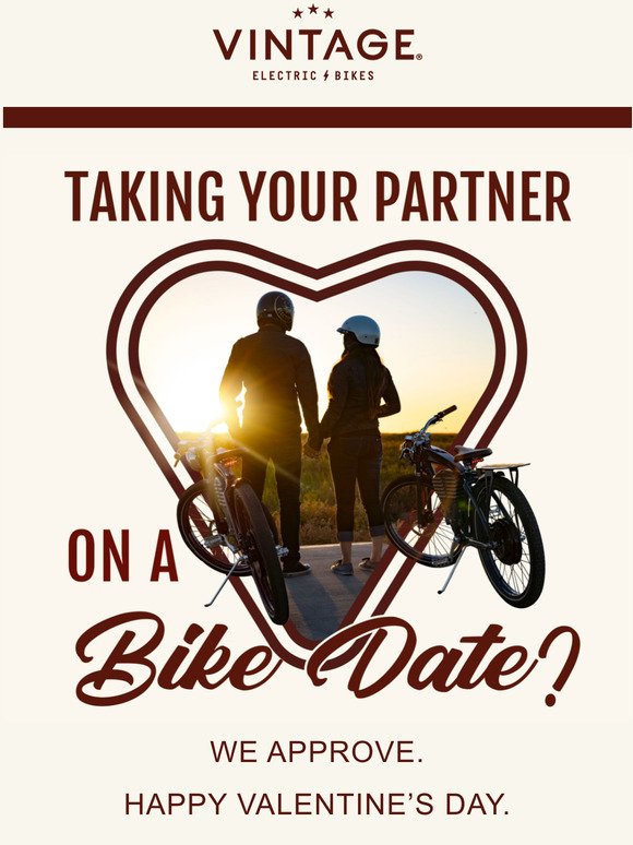 Be romantic.  Take a bike ride.
