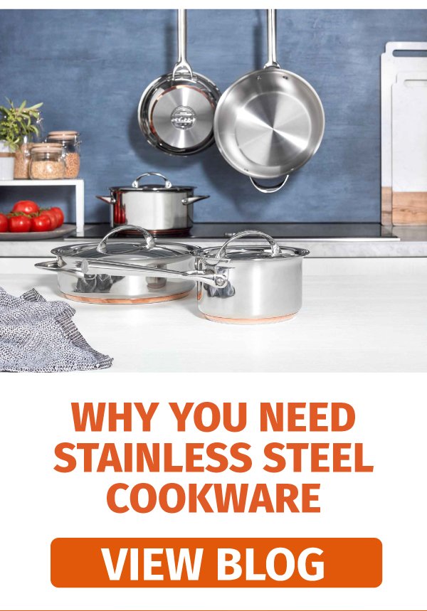 Why You Need Stainless Steel Cookware