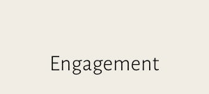 Engagement
