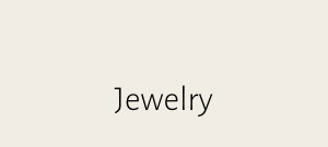 Jewelry