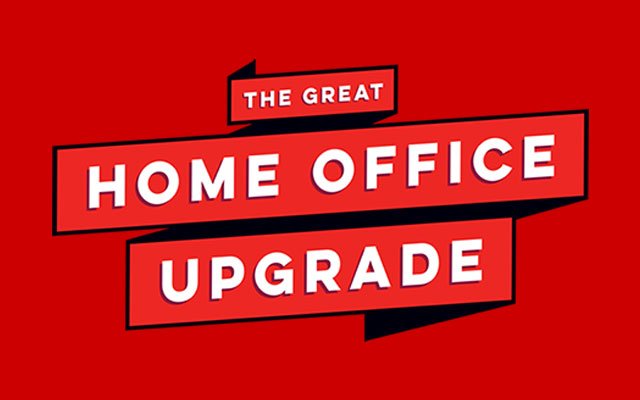 The great home office upgrade