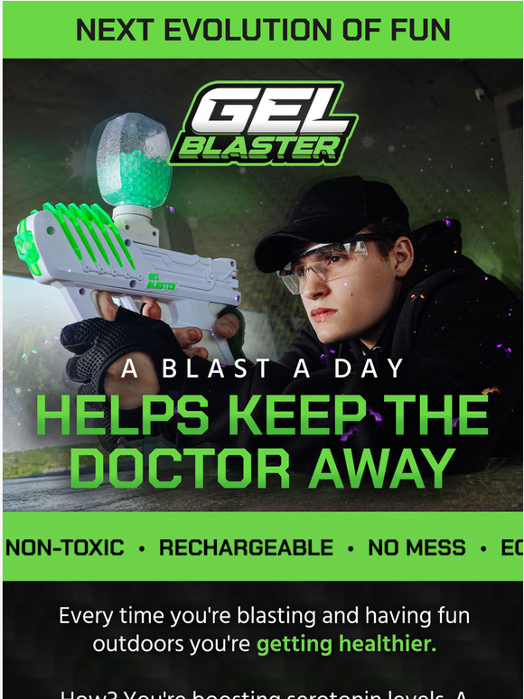 Gel Blaster, LLC A blast a day keeps the doctor away. Milled