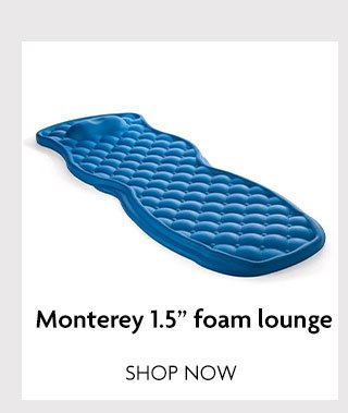 20% off Monterey Foam Float