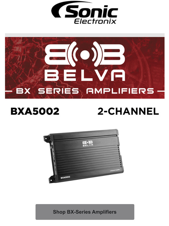 Sonic Electronix Belva Amplifiers Perfect for Your Speakers or