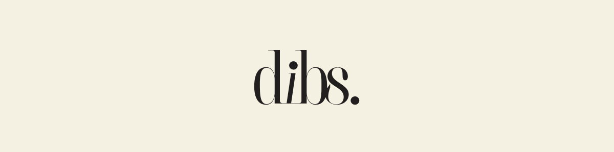 DIBS.