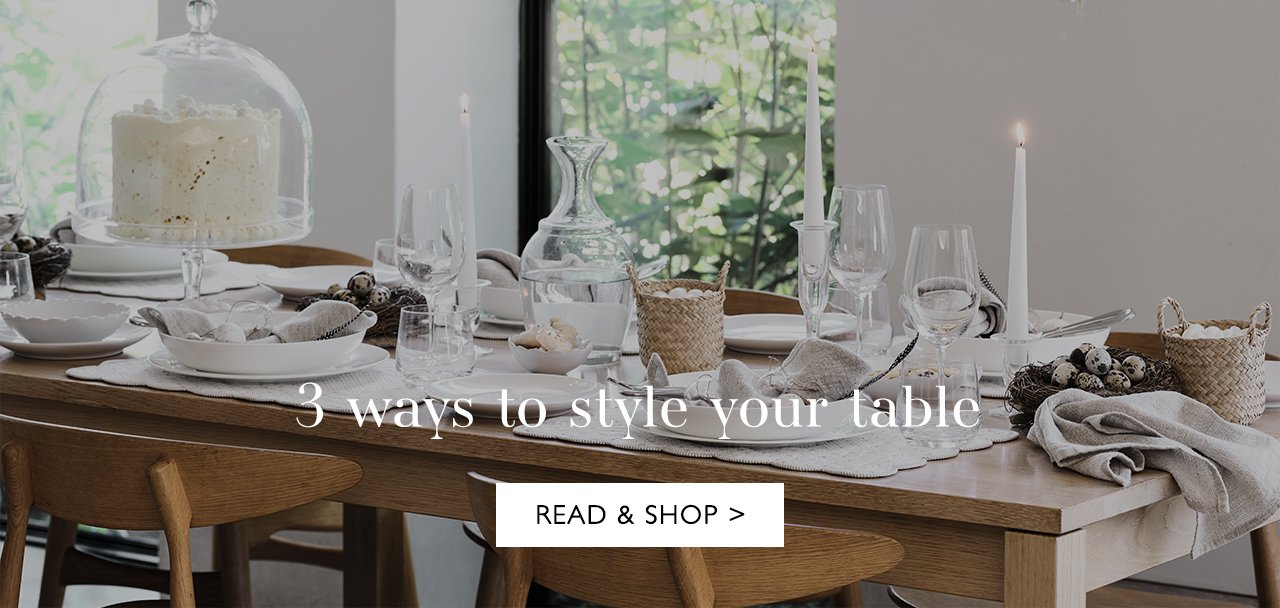 3 ways to style your table | READ & SHOP