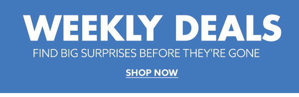 Weekly Deals: find big surprises before they're gone