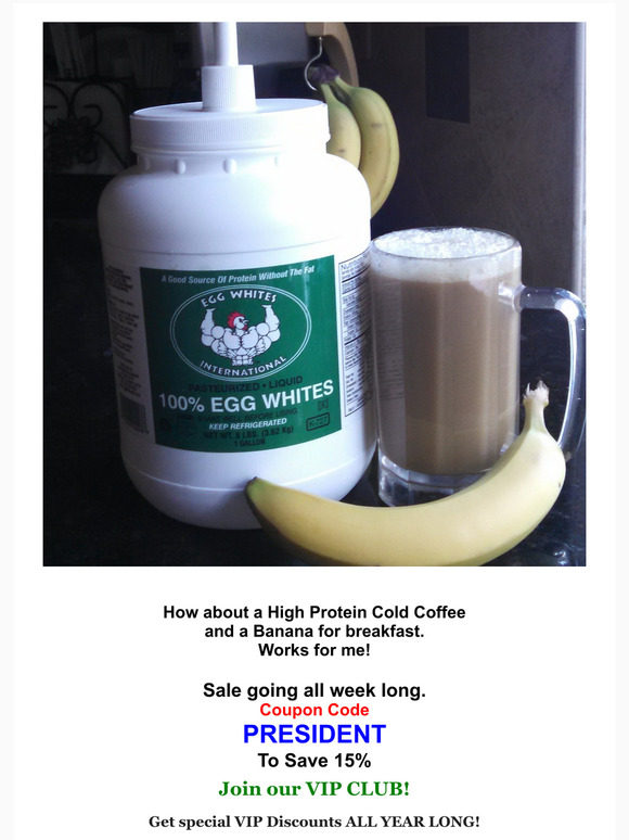 Egg Whites International Egg White Sale for President's Day going all