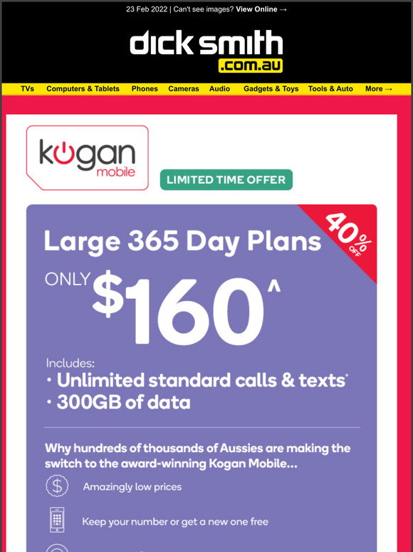 Dick Smith Electronics 40 OFF HUGE 300GB Of Data Kogan Mobile 365 Dick Smith Electronics 40 OFF HUGE 300GB Of Data Kogan Mobile 365