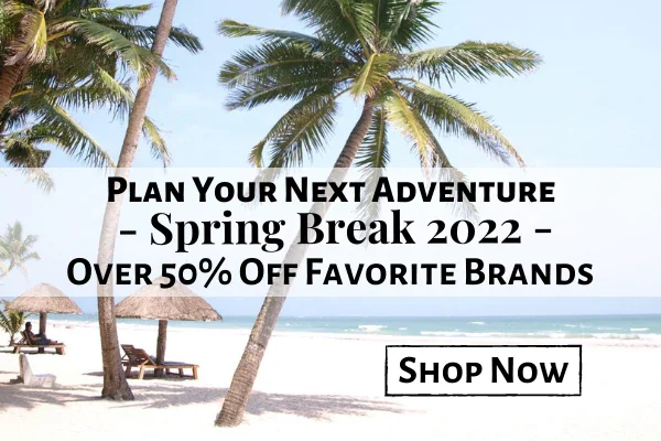 Plan now for Spring Break 2022!