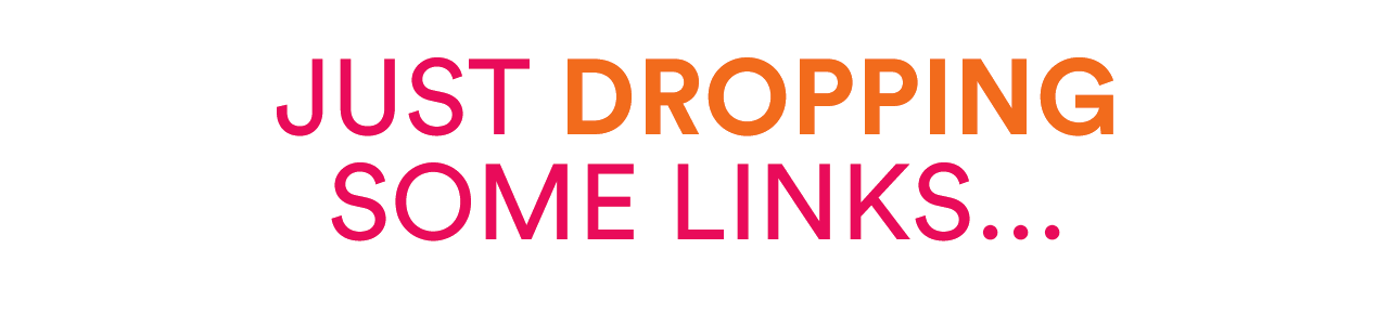 Just dropping some links
