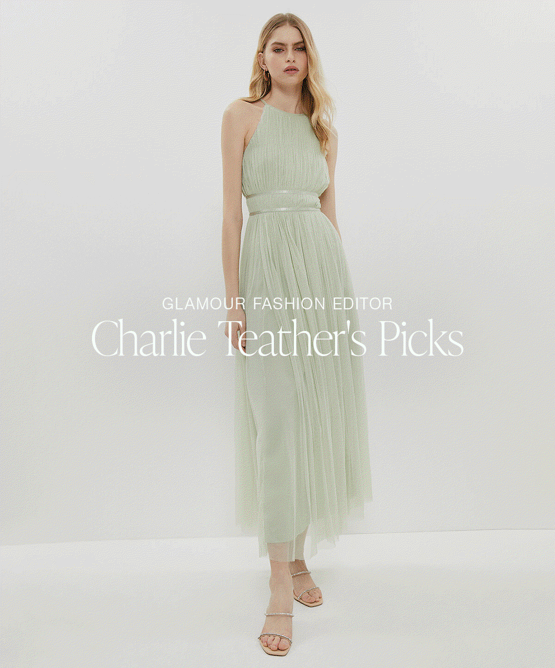GLAMOUR FASHION EDITOR Charlie Teather's Picks