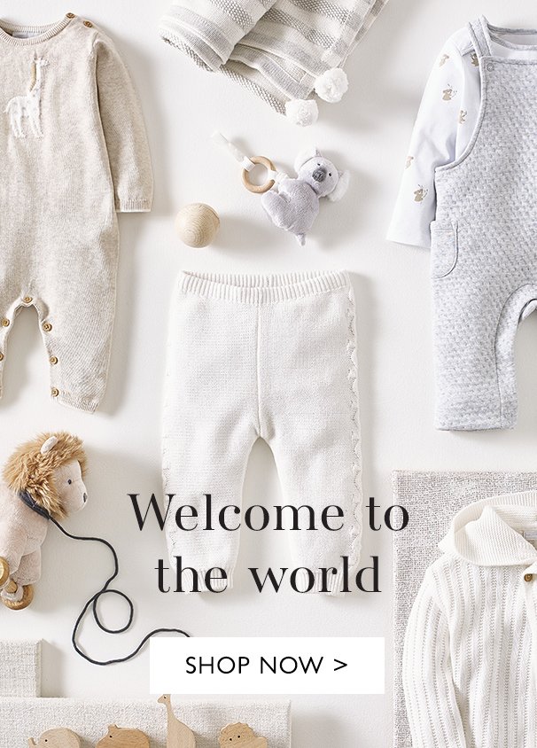 Welcome to the world | SHOP NOW