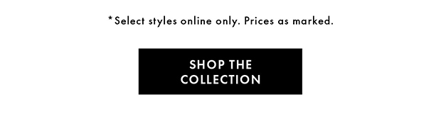 SHOP THE COLLECTION