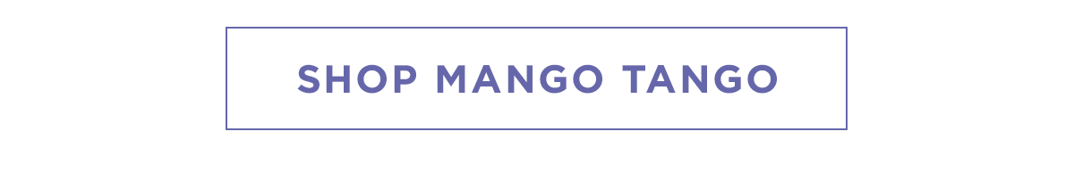 Shop Mango Tango