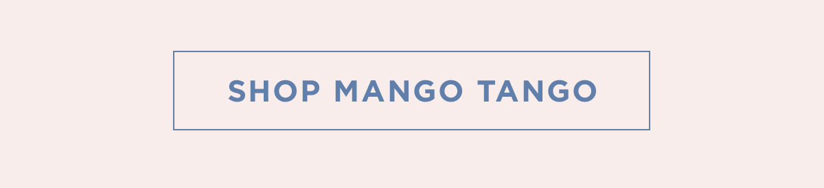 Shop Mango Tango