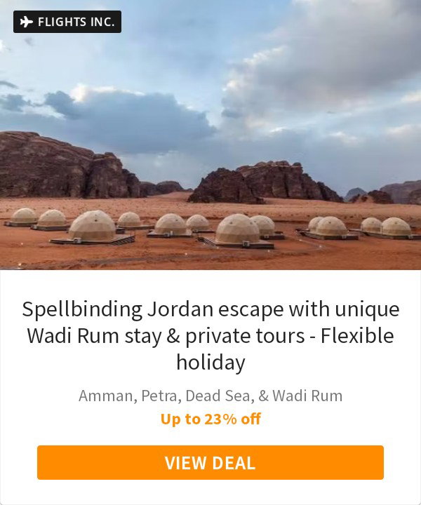Spellbinding Jordan escape with unique Wadi Rum stay &amp; private tours - Flexible holiday