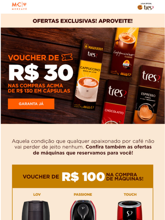 R$30 OFF para cpsulas e R$100 para mquinas!