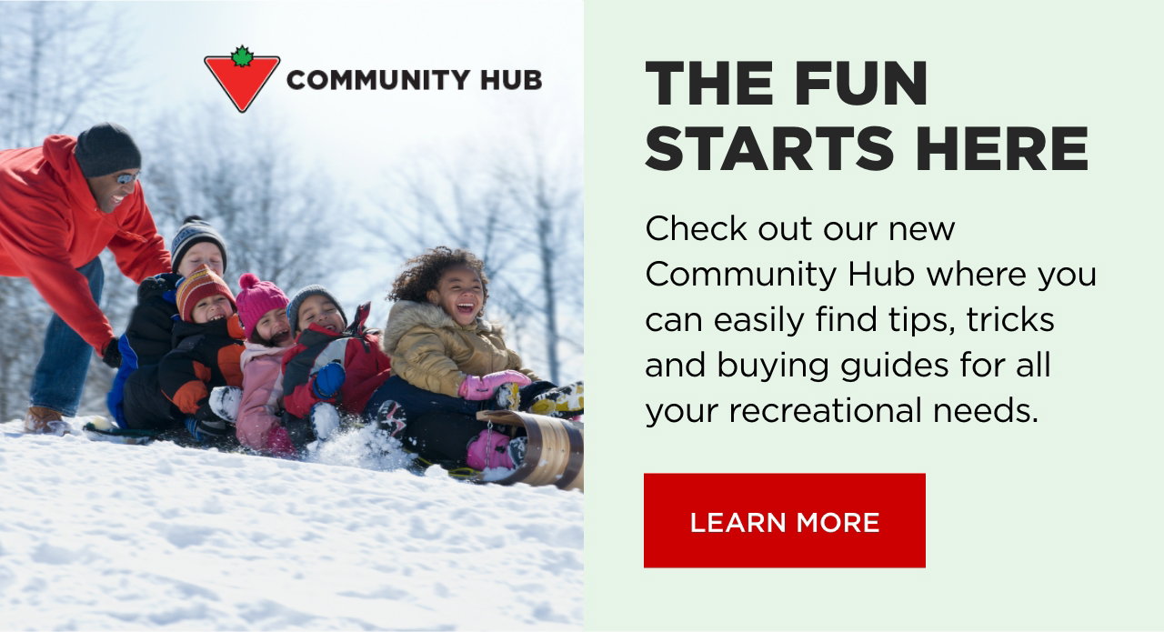 Community Hub. The Fun Starts Here. Check out our new Community Hug where you can easily find tips, tricks and buying guides for all your recreational needs. LEARN MORE