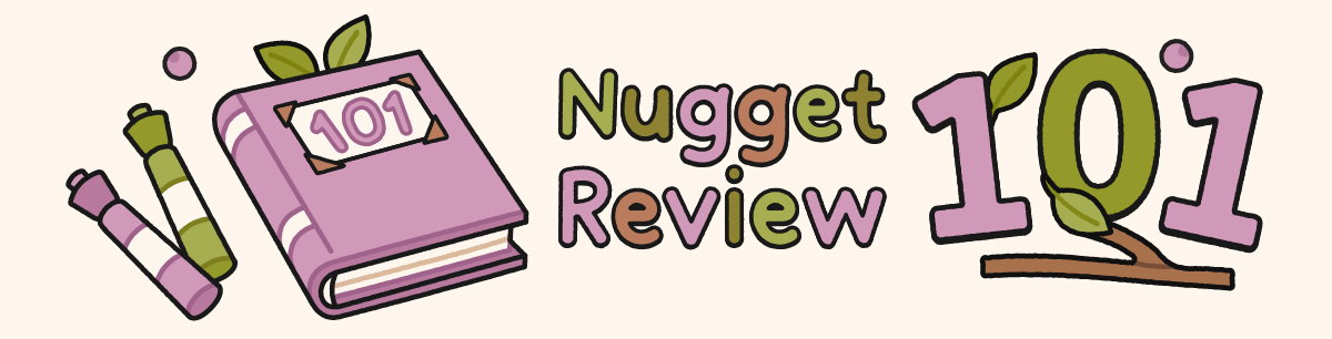 Nugget Review 101