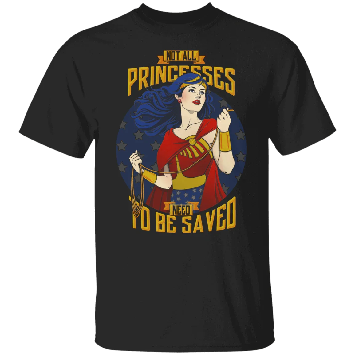 Not All Princesses Need to be Saved T-Shirt