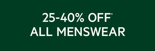 25-40% Off All Menswear