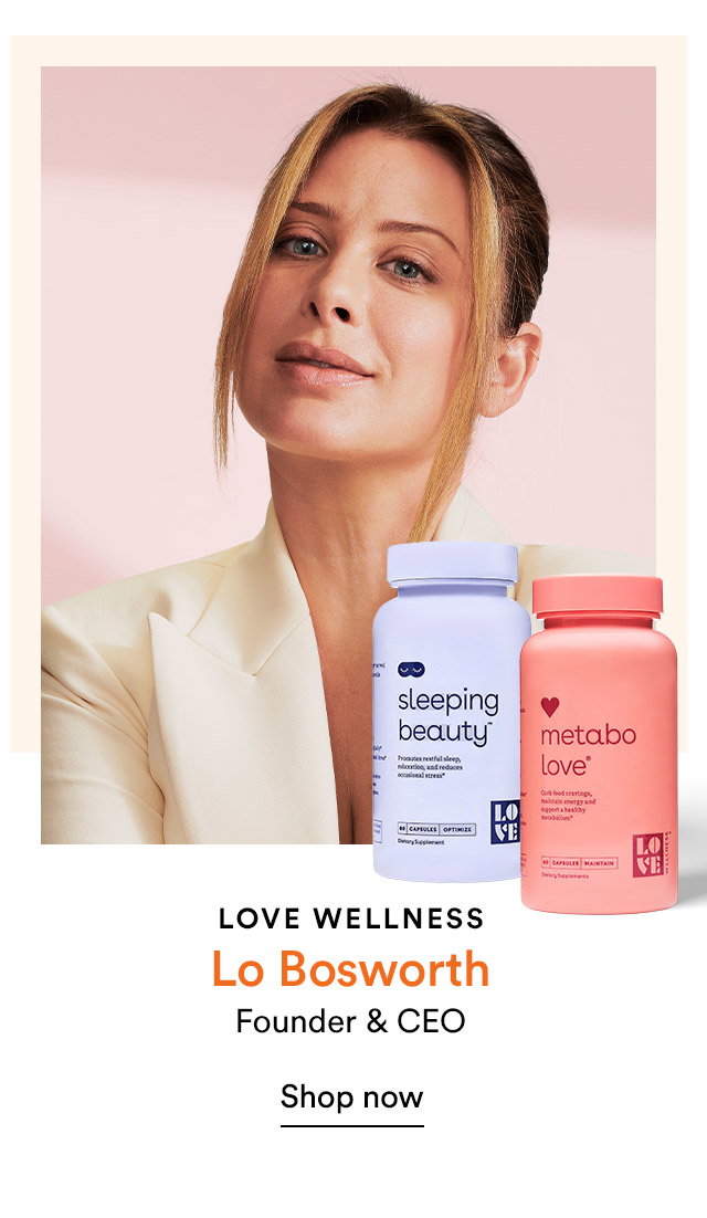 Love Wellness | Lo Bosworth, Founder & CEO