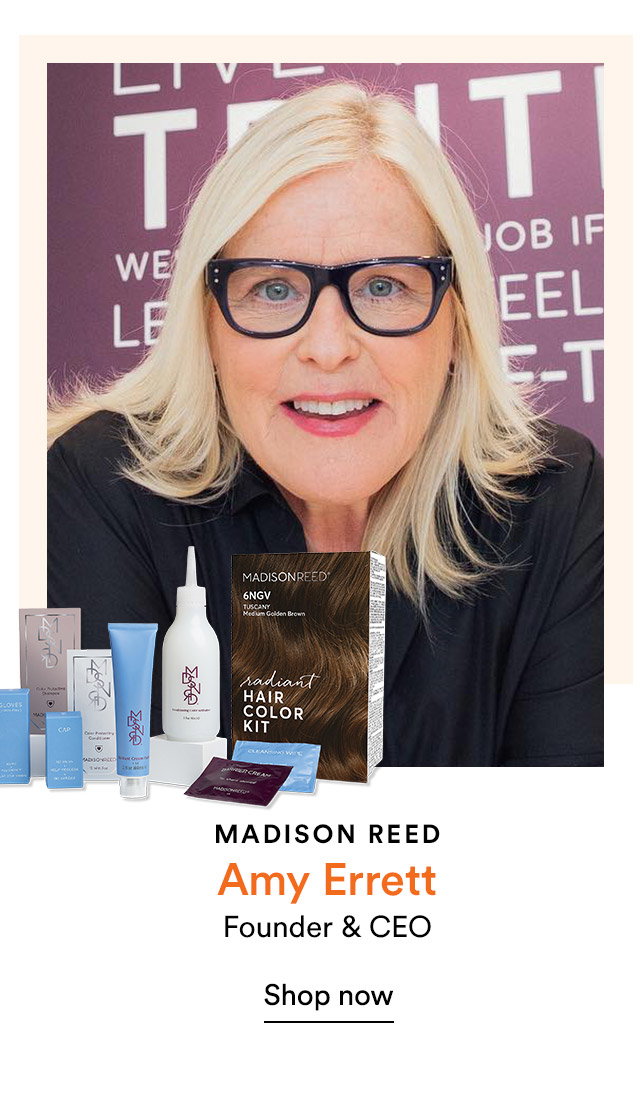 Madison Reed | Amy Errett, Founder & CEO