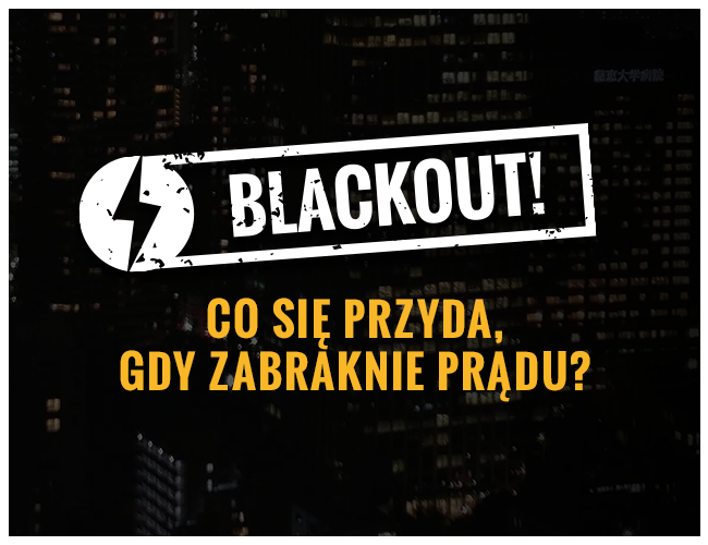 Blackout - co się przyda gdy zabraknie prądu?